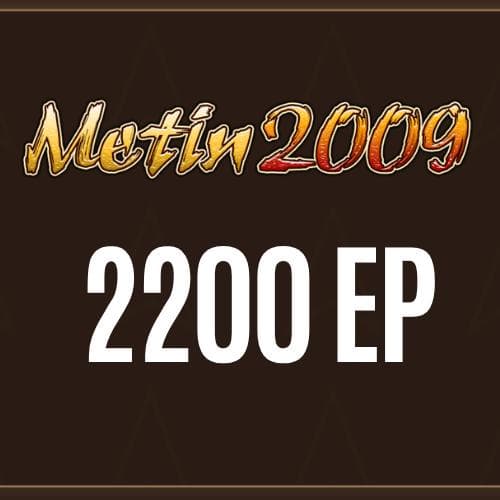 Metin2009 - 2200 EP