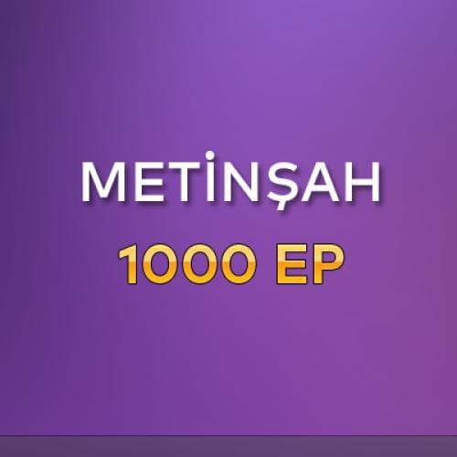 MetinŞah - 1000 EP