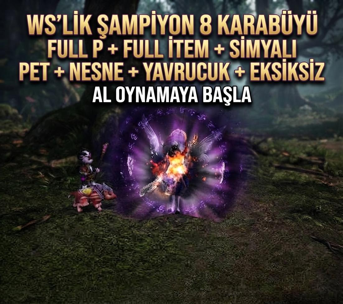 WS'LİK ŞAMPİYON 8 KARABÜYÜ SURA FULL P + İTEMLİ + SİMYALI + PET