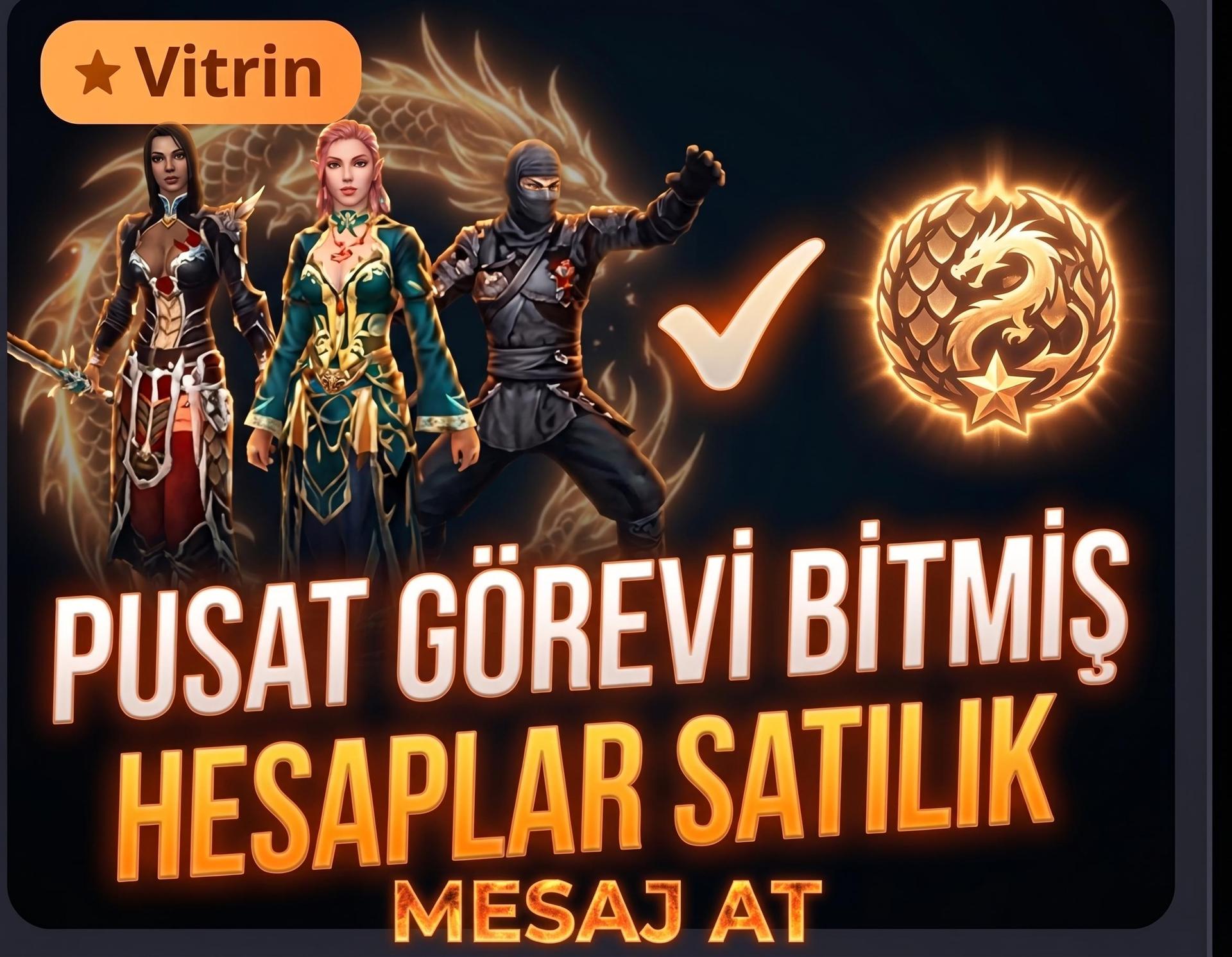 PUSAT GÖREVİ BİTİK ÖDÜLÜ ALINMAMIŞ TEK HESAPLAR SATILIR MESAJ BIRAKK..