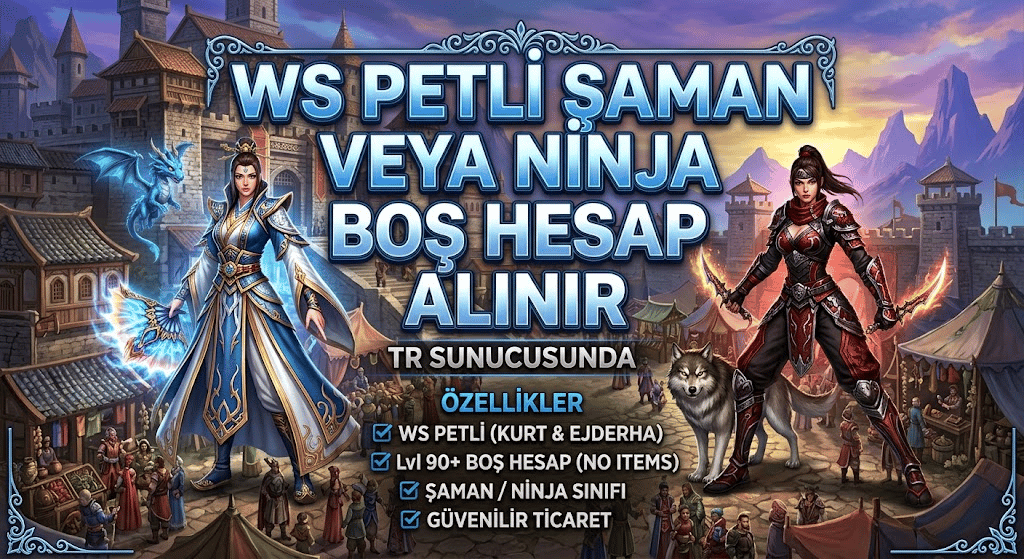 WS PETLİ  NİNJA VEYA ŞAMAN ALINIR BOŞ HESAP VEYA DOLU FARKETMEZ