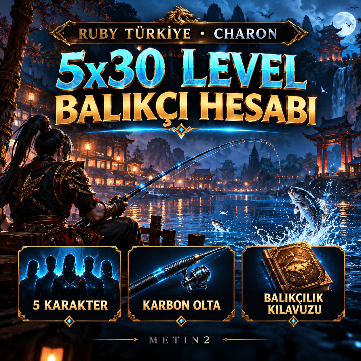 🎣 5x30 LVL ÖZEL BALIKÇI HESABI | KARBON OLTA • KILAVUZ • METİN+