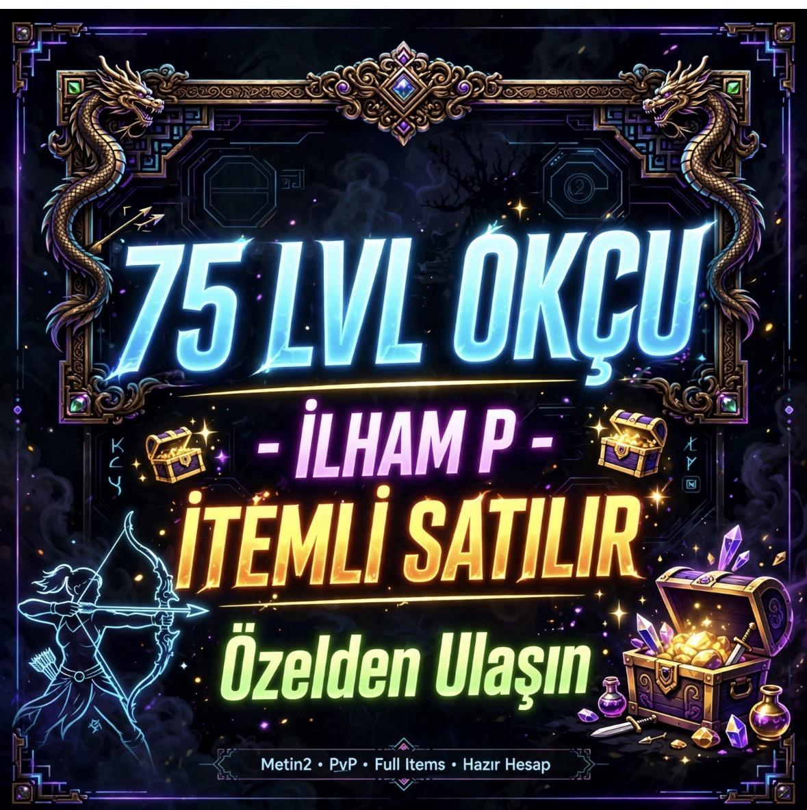 75 LVL OKCU İLHAM P İTEMLİ