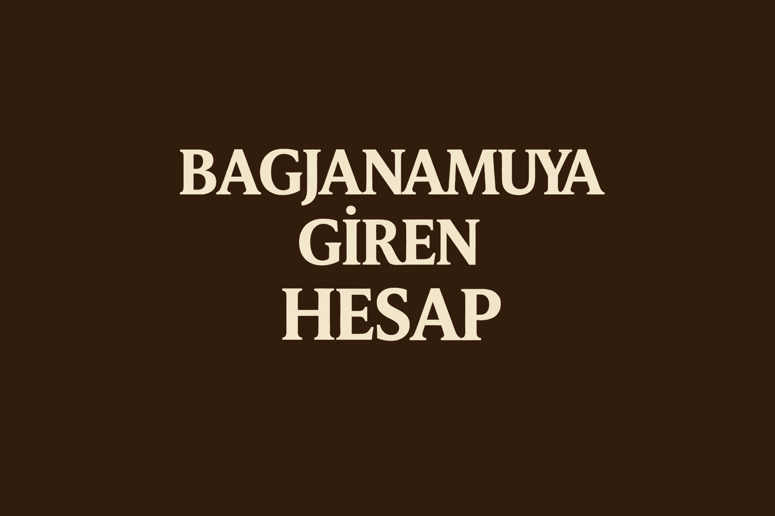 1 mail 1 id Bagjanamu giren hesap