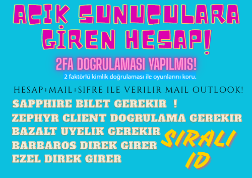 1 MAIL X6 ID ZEPHYR VE AÇIK SUNUCULARA GİREN HESAP