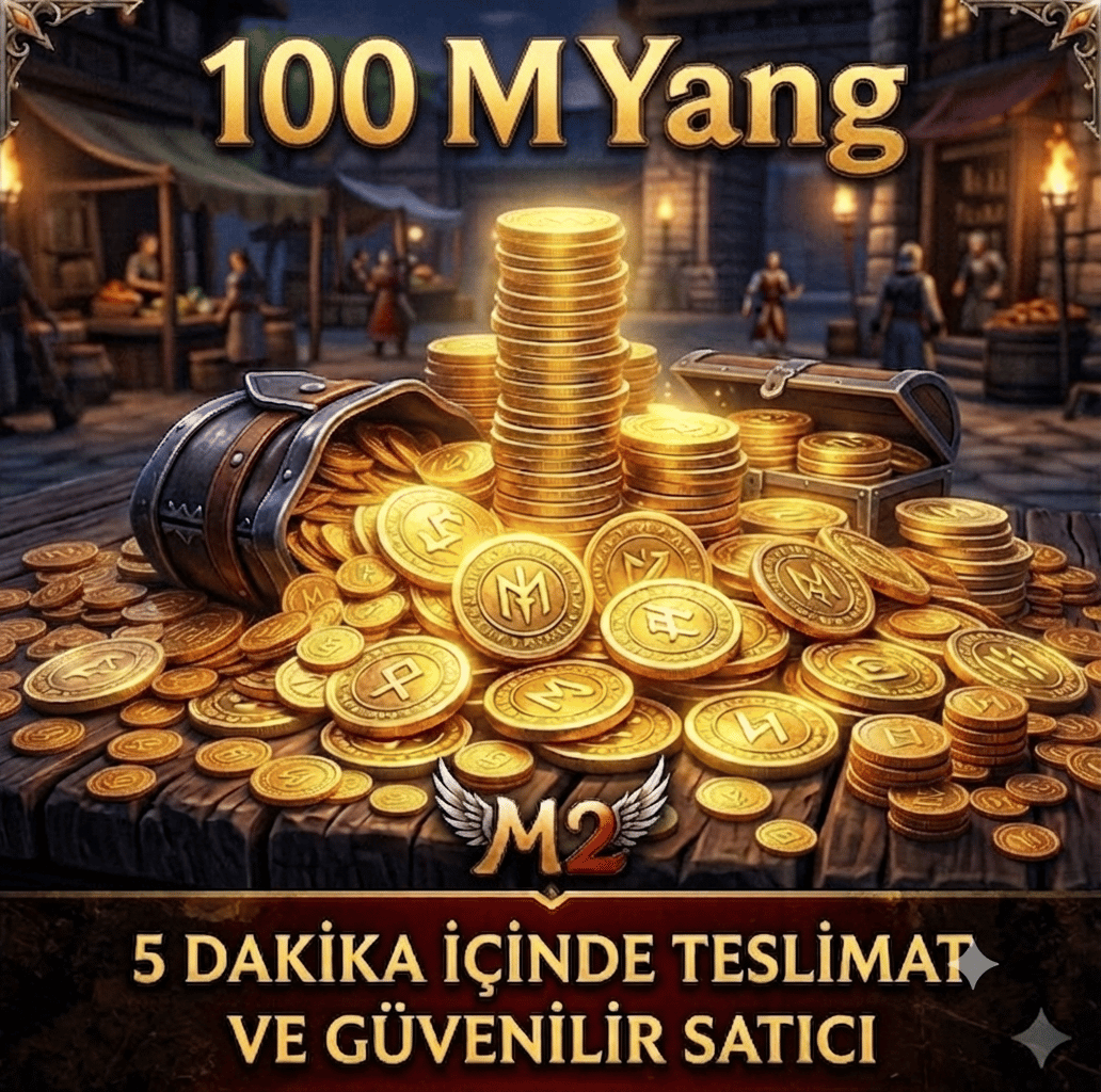 100 M Yang 1800 TL | 1M = 18TL | En Uygun Fiyat | Anında Teslimat