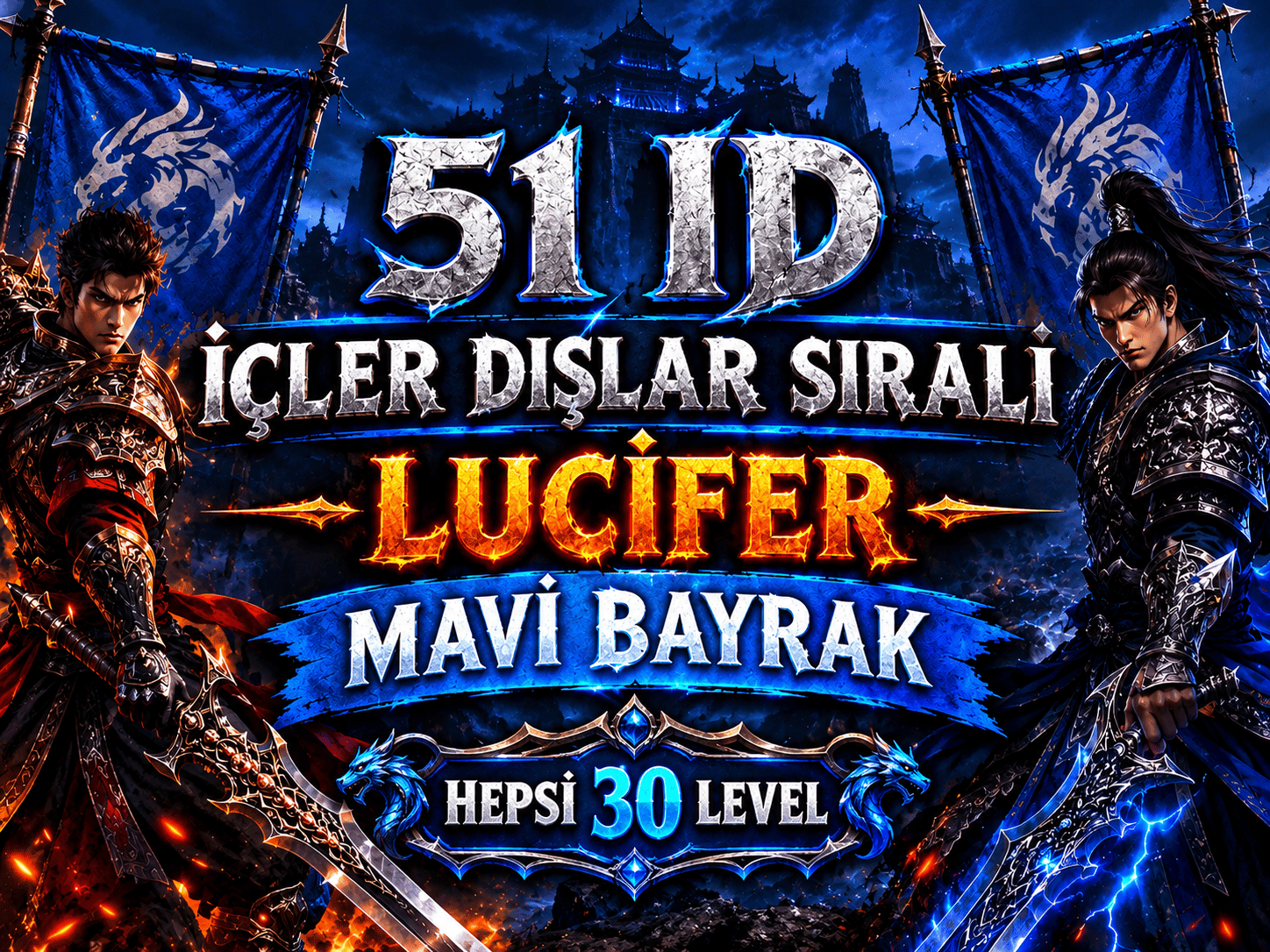 51 ID LUCİFER HEPSİ 30 LEVEL MAVİ BAYRAK