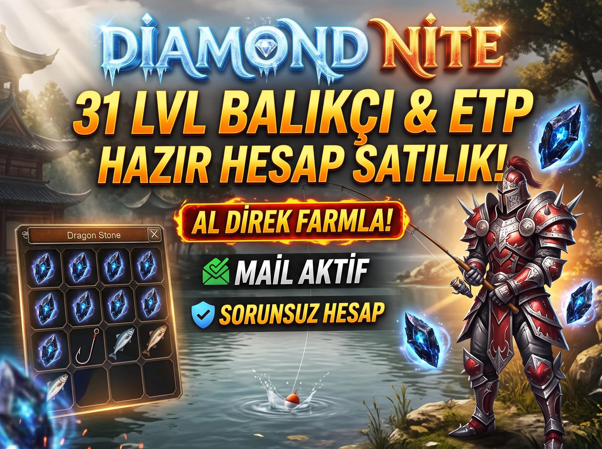DİAMOND NİTE 31LVL BALIKÇI ETP HAZIR HESAP SATILIK AL DİREK FARMLA