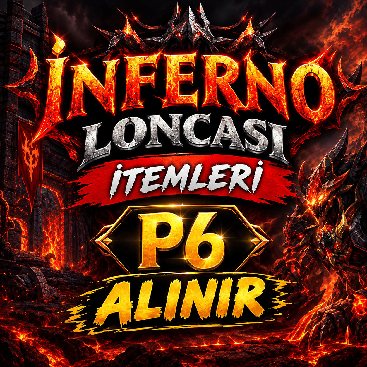 İNFERNO LONCASI P6 İTEMLERİNİZ ALINIR