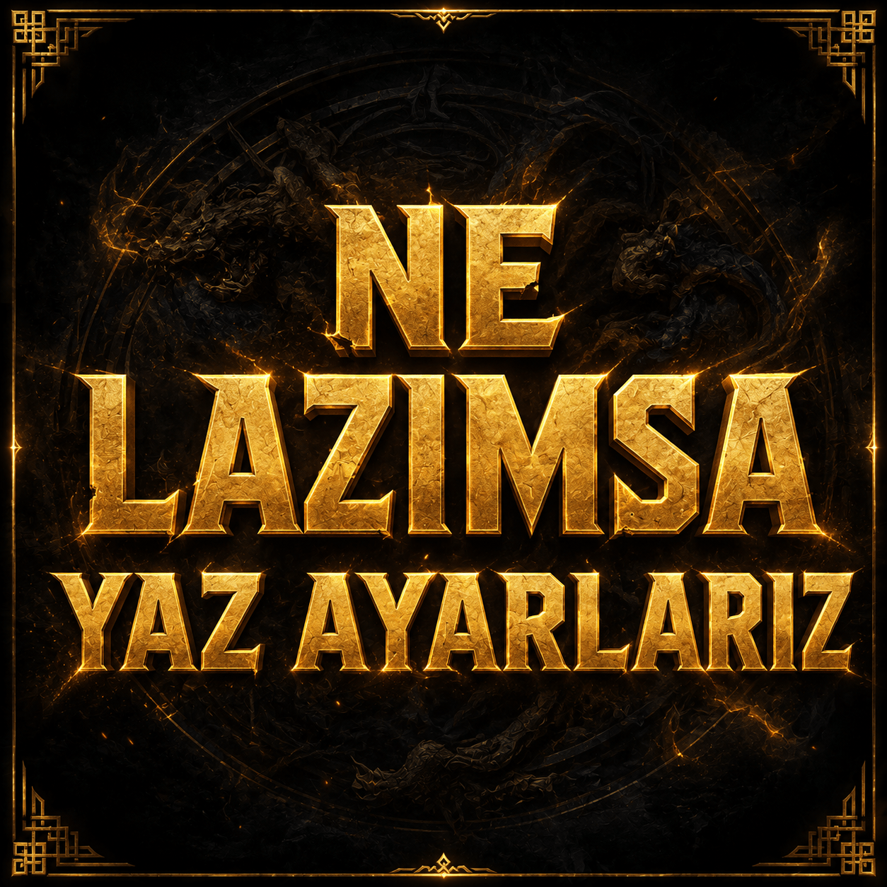 Ep satılır ne lazımsa yaz ayarlarız