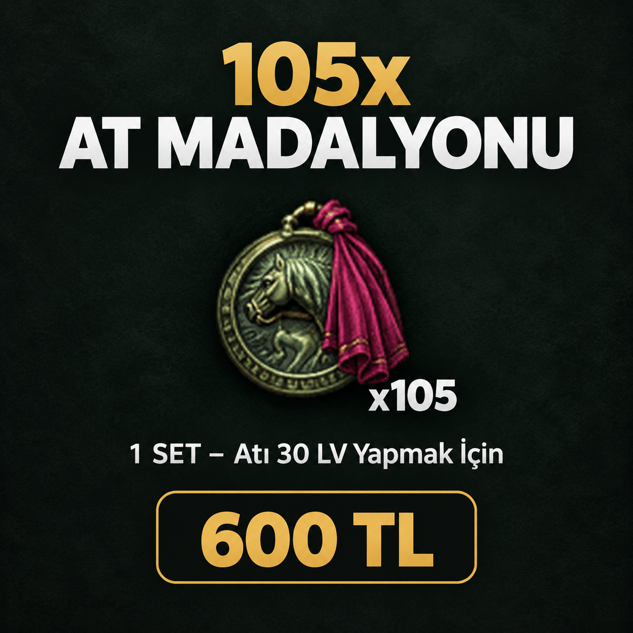 105x At Madalyonu – 1 Set (At 30 LV) – 600 TL