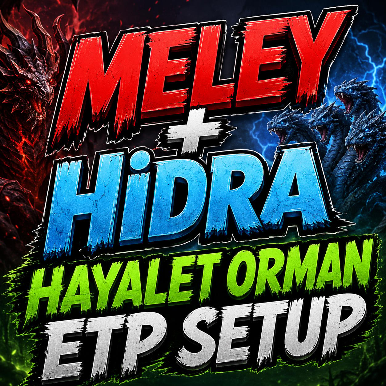 MELEY + HİDRA + ETP SETUP