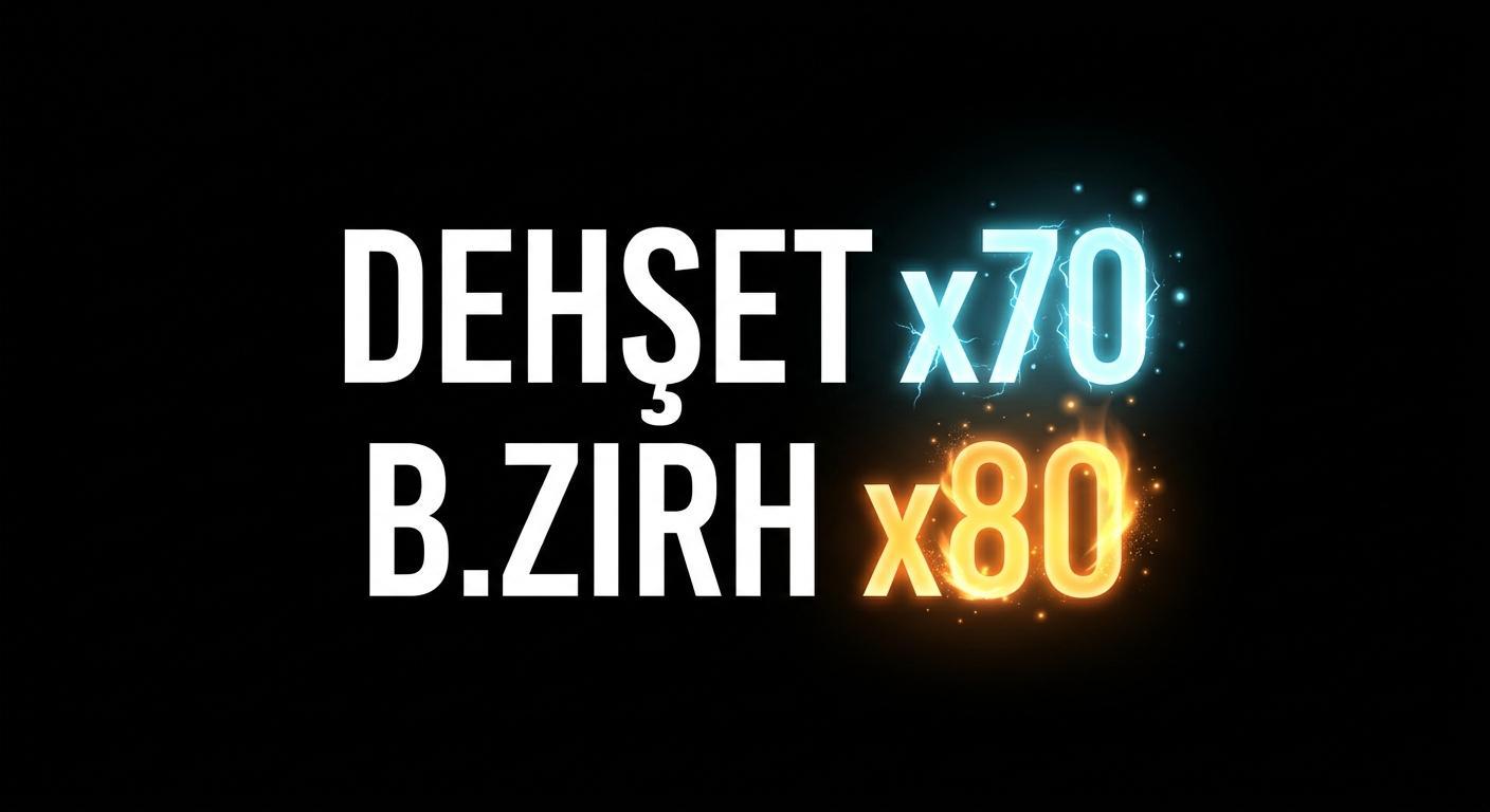 70X DEHŞET 80X B.ZIRH SMS SONRASI ANINDA TESLİM